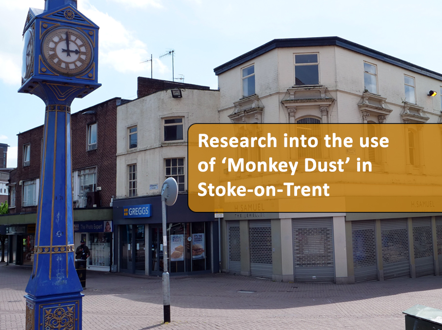 Research into the use of ‘Monkey Dust’ in Stoke-on-Trent