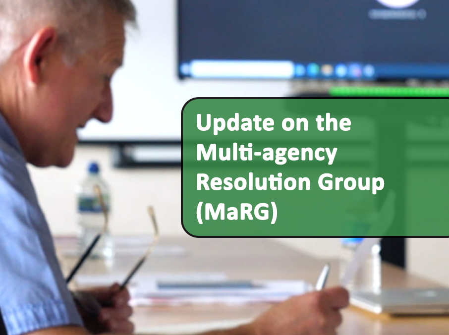 Update on the Multi-agency Resolution Group (MaRG)