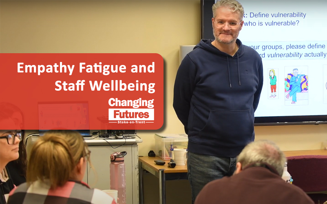 Empathy Fatigue and Staff Wellbeing