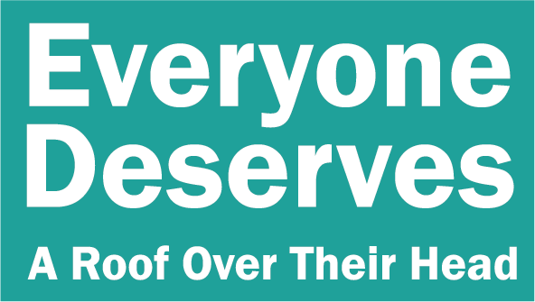Everyone Deserves a Roof Over Their Head